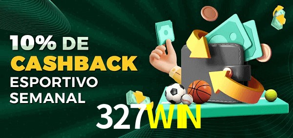 10% de bônus de cashback na 327WIN
